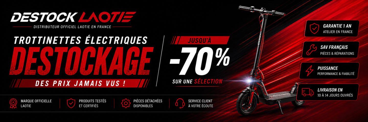 Destockage LAOTIE : trottinettes électriques, garantie 1 an, livraison en 10 à 14 jours